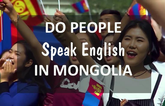 Do people speak English in Mongolia